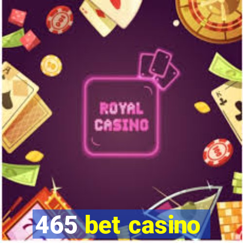 465 bet casino